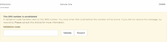 Message: This SMS number is unvalidated. A validation code has been sent to this SMS number. You must enter that code  before this number will be active. If you did not receive this message, try resending. Please consult this article for more information. Next, the image shows a textbox for the validation code along with a button for validate and a button for resend.